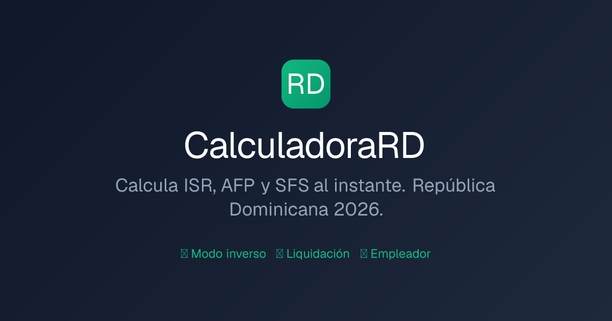Calculadora de Nómina RD 2026 | Salario Neto, ISR, AFP, SFS